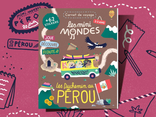 Le carnet de voyage Pérou - Dès 2 ans